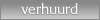 Verhuurd